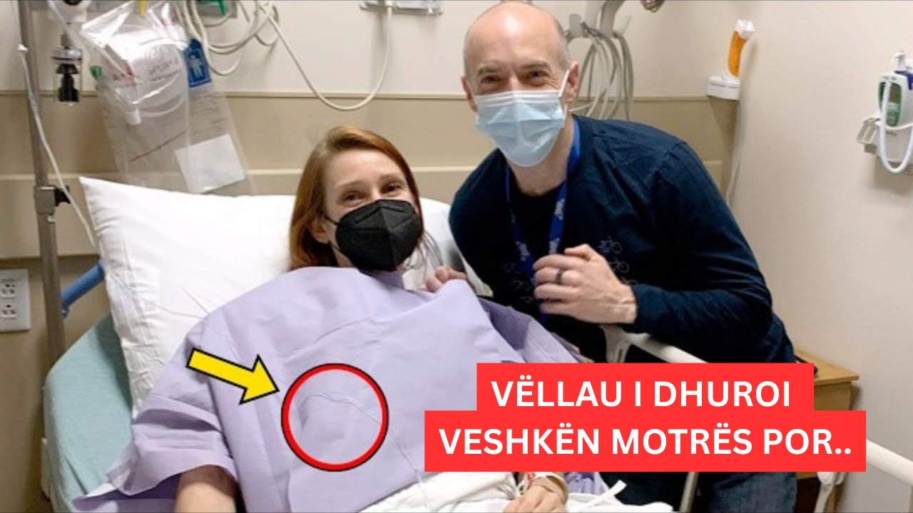 Ai i dha motrës së tij veshkën… Një vit më vonë, pendimi tronditi të gjithë